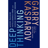 Deep Thinking: Where Machine Intelligence Ends and Human Creativity Begins - Paperback