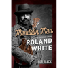 Mandolin Man: The Bluegrass Life of Roland White - Paperback