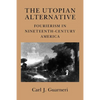 The Utopian Alternative: Lessons from the Labor, Peace, and Environmental Movements - Paperback