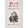 Rule of Darkness: British Literature and Imperialism, 1830 1914 - Paperback
