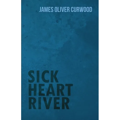 Sick Heart River - Paperback