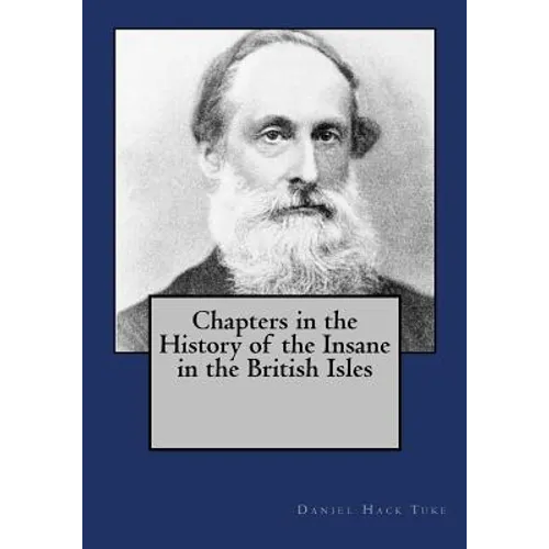 Chapters in the History of the Insane in the British Isles - Paperback