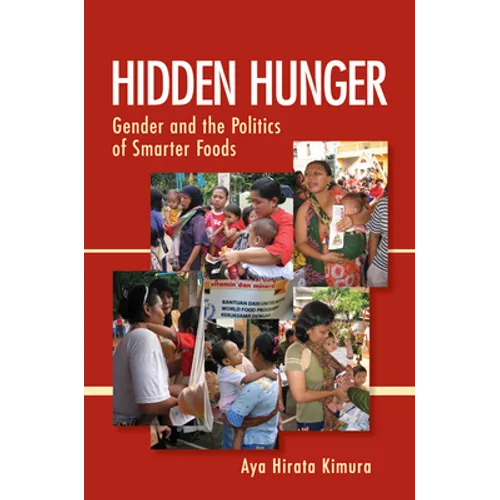 Hidden Hunger: Gender and the Politics of Smarter Foods - Paperback