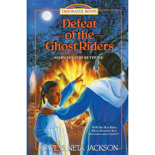Defeat of the Ghost Riders: Introducing Mary McLeod Bethune - Paperback