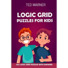 Logic Grid Puzzles For Kids: Pure Loop Puzzles - 100 Logic Grid Puzzles With Answers - Paperback