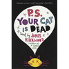 P.S. Your Cat Is Dead - Paperback