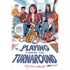 Playing Through the Turnaround - Hardcover