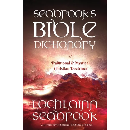 Seabrook's Bible Dictionary of Traditional and Mystical Christian Doctrines - Paperback
