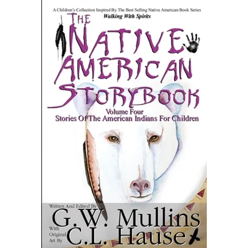 The Native American Story Book Volume Four Stories of the American Indians for Children - Paperback