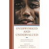 Overworked and Undervalued: Black Women and Success in America - Hardcover