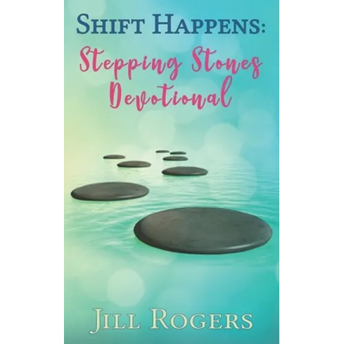 Shift Happens: Stepping Stones Devotional: Finding the Freedom to Honor Others - Paperback