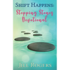 Shift Happens: Stepping Stones Devotional: Finding the Freedom to Honor Others - Paperback
