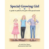 Special Growing Girl: A guide to puberty for girls with special needs - Paperback