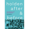 Holden, After and Before: Love Letter for a Son Lost to Overdose - Paperback