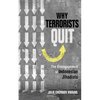 Why Terrorists Quit: The Disengagement of Indonesian Jihadists - Hardcover