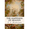 The Happiness of Heaven - Paperback