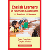 English Learners in American Classrooms: 101 Questions, 101 Answers - Paperback