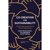 Co-Creation for Sustainability: The Un Sdgs and the Power of Local Partnerships - Paperback