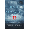Bermuda Voyagers II: In Search of the U.S.S. Cyclops - Paperback