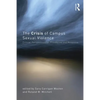 The Crisis of Campus Sexual Violence: Critical Perspectives on Prevention and Response - Paperback