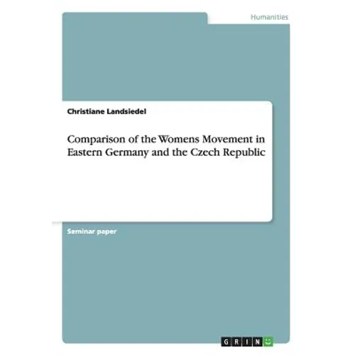 Comparison of the Womens Movement in Eastern Germany and the Czech Republic - Paperback