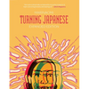 Turning Japanese: Expanded Edition - Hardcover