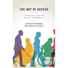 The Art of Access: A Practical Guide for Museum Accessibility - Hardcover