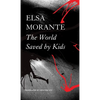 The World Saved by Kids: And Other Epics - Paperback