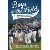Boys in the Field: A Championship Journey from Red Land to Williamsport - Paperback