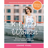 Keto for Women: A 3-Step Guide to Uncovering Boundless Energy and Your Happy Weight - Paperback