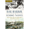 Bar Harbor in the Roaring Twenties: From Village Life to the High Life on Mount Desert Island - Hardcover