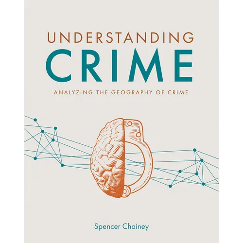 Understanding Crime: Analyzing the Geography of Crime - Paperback