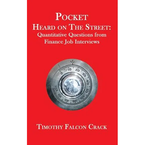 Pocket Heard on the Street: Quantitative Questions from Finance Job Interviews - Paperback