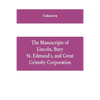 The manuscripts of Lincoln, Bury St. Edmund's, and Great Grimsby corporation; and of the deans and chapters of Worcester and Lichfield - Paperback