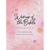 Women of the Bible Journal: Featuring Fascinating Study Notes Throughout - Paperback