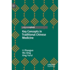 Key Concepts in Traditional Chinese Medicine - Hardcover