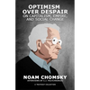 Optimism Over Despair: On Capitalism, Empire, and Social Change - Paperback