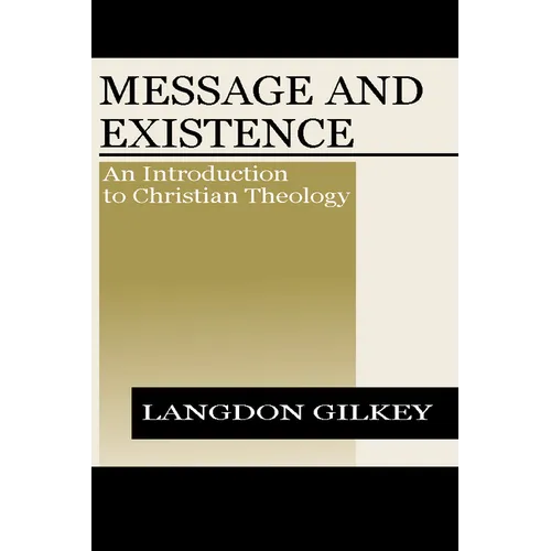 Message and Existence: An Introduction to Christian Theology - Paperback