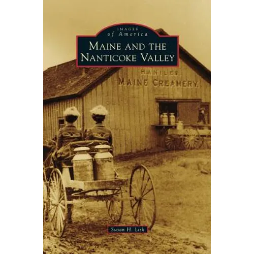 Maine and the Nanticoke Valley - Hardcover