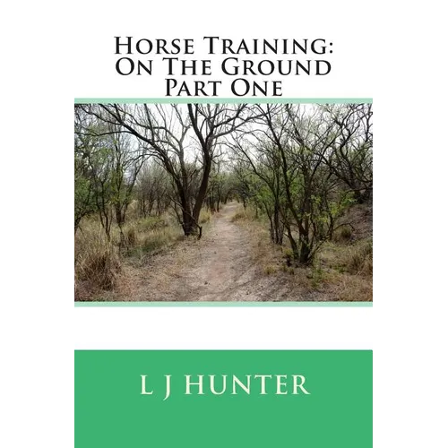 Horse Training: On The Ground Part One - Paperback