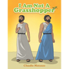 I Am Not A Grasshopper - Paperback