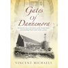 Gates of Dannemora: For the first time in the history of the United States, a freestanding Church exists inside a prison. - Hardcover