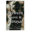 Between Love & Betrayal: 1920's leaving Ireland...living in the shadows... forbidden love... - Paperback