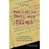 When Even the Poets Were Silent: The Life of a Jewish Hungarian Holocaust Survivor Under Nazism and Communism - Paperback