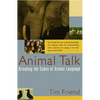 Animal Talk: Breaking the Codes of Animal Language - Paperback