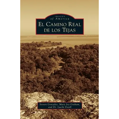 Camino Real de los Tejas - Hardcover
