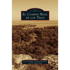 Camino Real de los Tejas - Hardcover