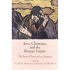 Jews, Christians, and the Roman Empire: The Poetics of Power in Late Antiquity - Hardcover