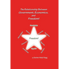 The Relationship Between Government, Economics, and Freedom! - Hardcover