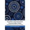 Social Work Using Interpretative Phenomenological Analysis - Paperback